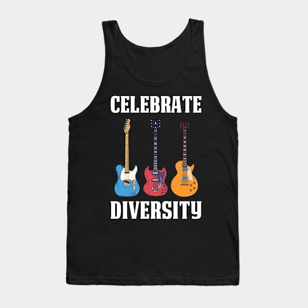 Celebrate Diversity Funny Guitar Gift Tank Top by CatRobot